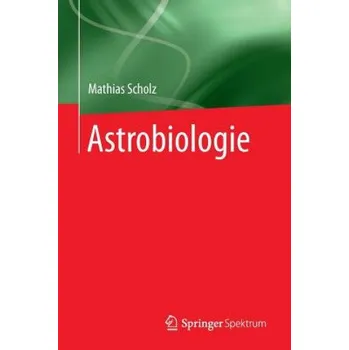 Cizojazyčná kniha Astrobiologie – Mathias Scholz (DE)