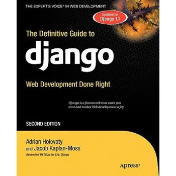 Cizojazyčná kniha Definitive Guide to Django – Adrian Holovaty (EN)