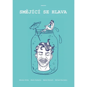 Kniha Smějící se hlava - Marian Wažik, Miroslav Wolba, Marcel Wünscht, Michael Wyvraceny, Marek Wydareny (E-Kniha)