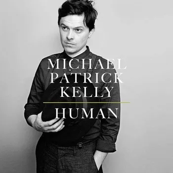 Zahraniční hudba Human - Michael Patrick Kelly [CD]