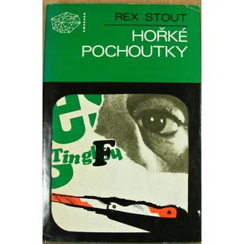 Hořké pochoutky - Rex Stout