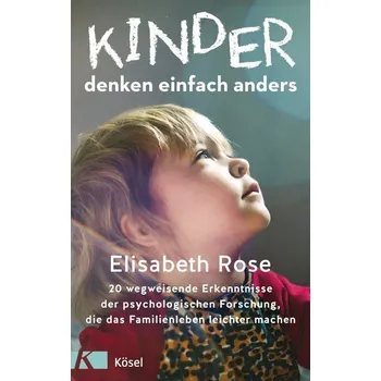 Osobní rozvoj Kinder denken einfach anders - Rose, Elisabeth