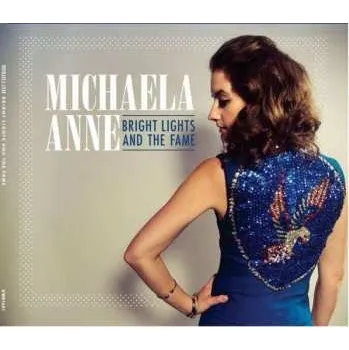 Zahraniční hudba CD Michaela Anne: Bright Lights And The Fame 2019