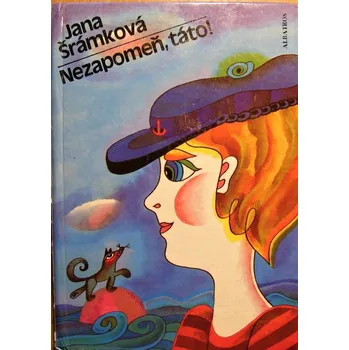 Nezapomeň, táto! - Jana Šrámková
