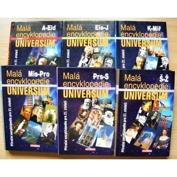 Encyklopedie Malá encyklopedie Universum 1 až 6 - kolektiv autorů