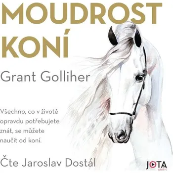 Moudrost koní - Grant Golliher - audiokniha