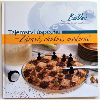 Tajemství úspěchu aneb Zdravě, chutně, moderně - Miroslava Kuntzmannová