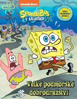 SpongeBob: Velké podmořské dobrodružství - Nakladatelství Egmont (2023, brožovaná)