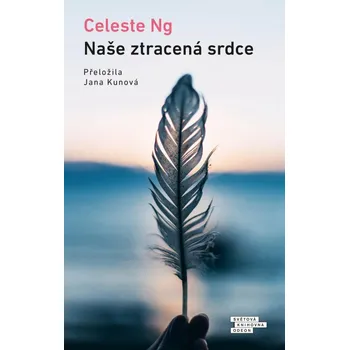 Naše ztracená srdce - Celeste Ng (2023,…