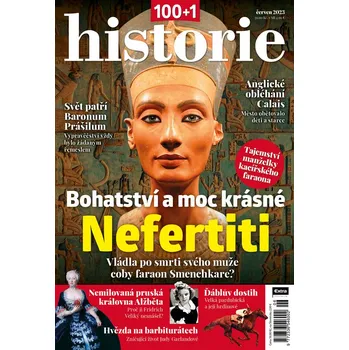 Časopis 100+1 historie 6/2023 - Bohatství a moc krásné Nefertiti