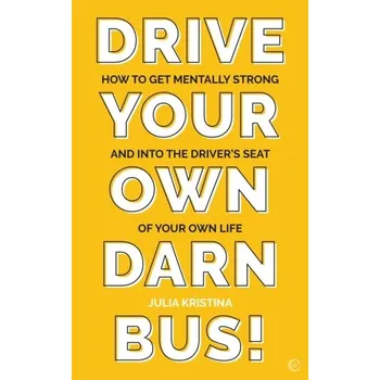 Osobní rozvoj Drive Your Own Darn Bus! - Kristina, Julia