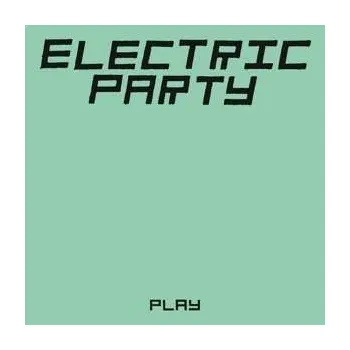 Zahraniční hudba LP Electric Party: Play 2021