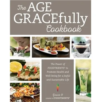 The Age GRACEfully Cookbook - La Grace