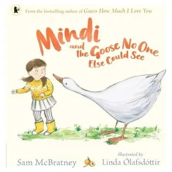 Kniha Mindi and the Goose No One Else Could See - Sam McBratney [EN] (2022, Měkká, Walker Books Ltd)