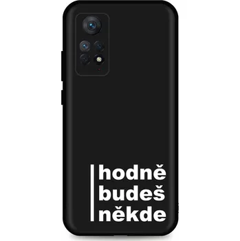 Pouzdro na mobilní telefon Kryt Xiaomi Redmi Note 11 Pro 5G Hodně budeš někde (obal neboli pouzdro na Xiaomi Redmi Note 11 Pro 5G)