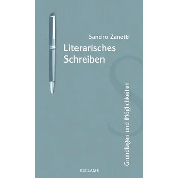 Literarisches Schreiben - Zanetti, Sandro