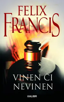 Vinen či nevinen - Felix Francis (2023, pevná)