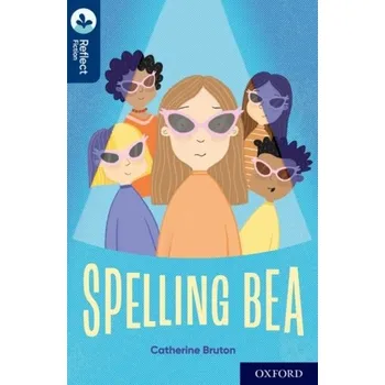 Cizí jazyk Oxford Reading Tree TreeTops Reflect: Oxford Reading Level 14: Spelling Bea - Bruton, Catherine