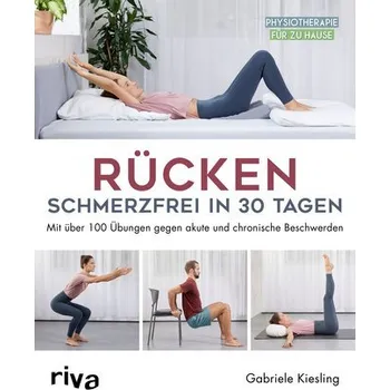 Rücken - schmerzfrei in 30 Tagen - Kiesling, Gabriele
