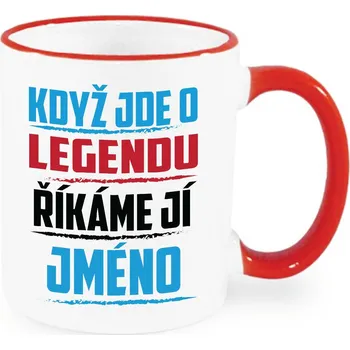 Hrnek - Když jde o legendu, říkáme jí Jméno na přání Barva: Červená