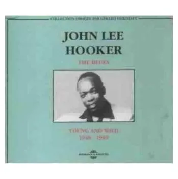 Zahraniční hudba 2CD John Lee Hooker: The Blues, Young And Wild, 1948 - 1949 2015