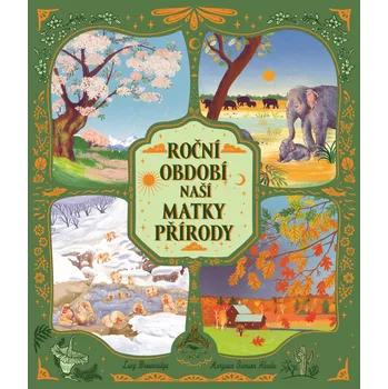 Bystrá hlava Roční období naší matky přírody - Lucy Brownridge