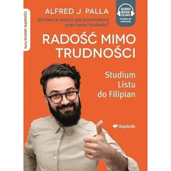 Radość mimo trudności. Audiobook - Alfred J. Palla