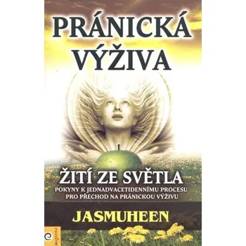 Pránická výživa - Jasmuheen