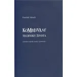 Kombinované techniky života - František Valouch (2010, pevná)