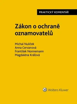 Zákon o ochraně oznamovatelů: Praktický komentář - Michal Nulíček a kol. (2023, brožovaná)