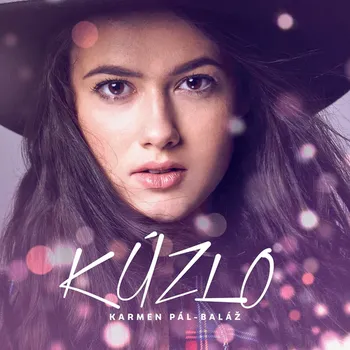 Zahraniční hudba Karmen Pál-Baláž - Kúzlo, 1CD, 2019