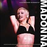 Madonna: Ilustrovaná biografie -…