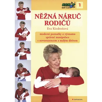 Grada Něžná náruč rodičů Eva Kiedroňová