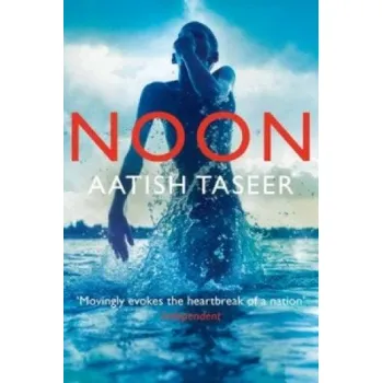 Aatish Taseer - Noon – Aatish Taseer (EN)
