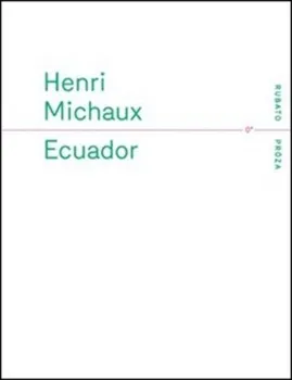 Ecuador - Henri Michaux (2017, brožovaná)