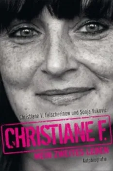Literární biografie Christiane F.: Mein zweites Leben - Christiane F. Felscherinow, Sonja Vukovic [DE] ( 2013, brožovaná) 