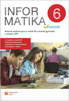 Informatika v pohodě 6: Pracovní učebnice - Nakladatelství Taktik (2022, brožovaná)