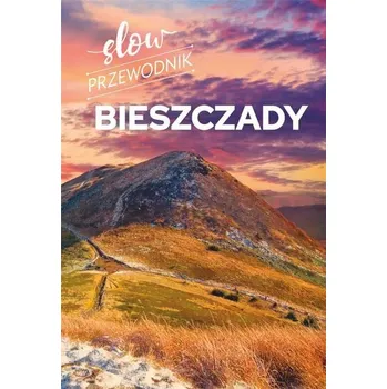 Cestování Slow przewodnik Bieszczady - Zralek Peter