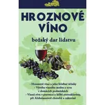 Hroznové víno: Božský dar lidstvu -…