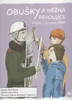 Obušky a něžná revoluce - Josef Šorm (2019, pevná)