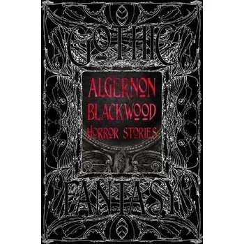 Cizojazyčná kniha Algernon Blackwood Horror Stories - Blackwood, Algernon
