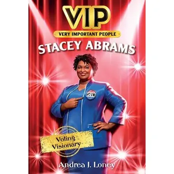 Kniha VIP: Stacey Abrams - Voting Visionary - Loney, Andrea J. a Rodney, Shellene
