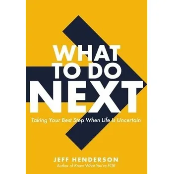 What to Do Next - Henderson, Jeff