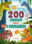 200 úžasných faktů o dinosaurech -…