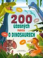 200 úžasných faktů o dinosaurech - Cristina M. Banfi (2023, pevná)