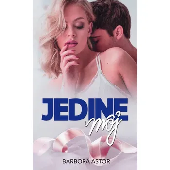 Kniha Jedine môj - Barbora Astor (E-Kniha)