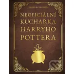 Neoficiální kuchařka Harryho Pottera -…