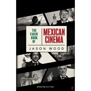 Umění The Faber Book of Mexican Cinema - Wood, Jason