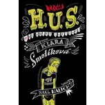 H. U. S.: Hus úplně světovej - Klára…