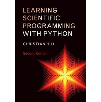 Matematika Learning Scientific Programming with Python - Hill, Christian